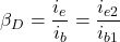 Rendered by QuickLaTeX.com \ begin {arearation *} \ beta_d = \ frac {i_e} {i_b} = \ frac {i_ {e2}} {i_ {b1}} \ neat {arearation *}