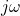 Rendered by QuickLaTeX.com j \ω