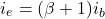 Rendered by QuickLaTeX.com \ begin {arearation *} i_e =(\ beta + 1)i_b \ neg {等式*}
