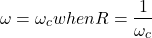Rendered by QuickLaTeX.com {对齐*}\ω= \ \开始omega_ {c}当R = \压裂{1}{\ omega_ {c}}{对齐*}\结束